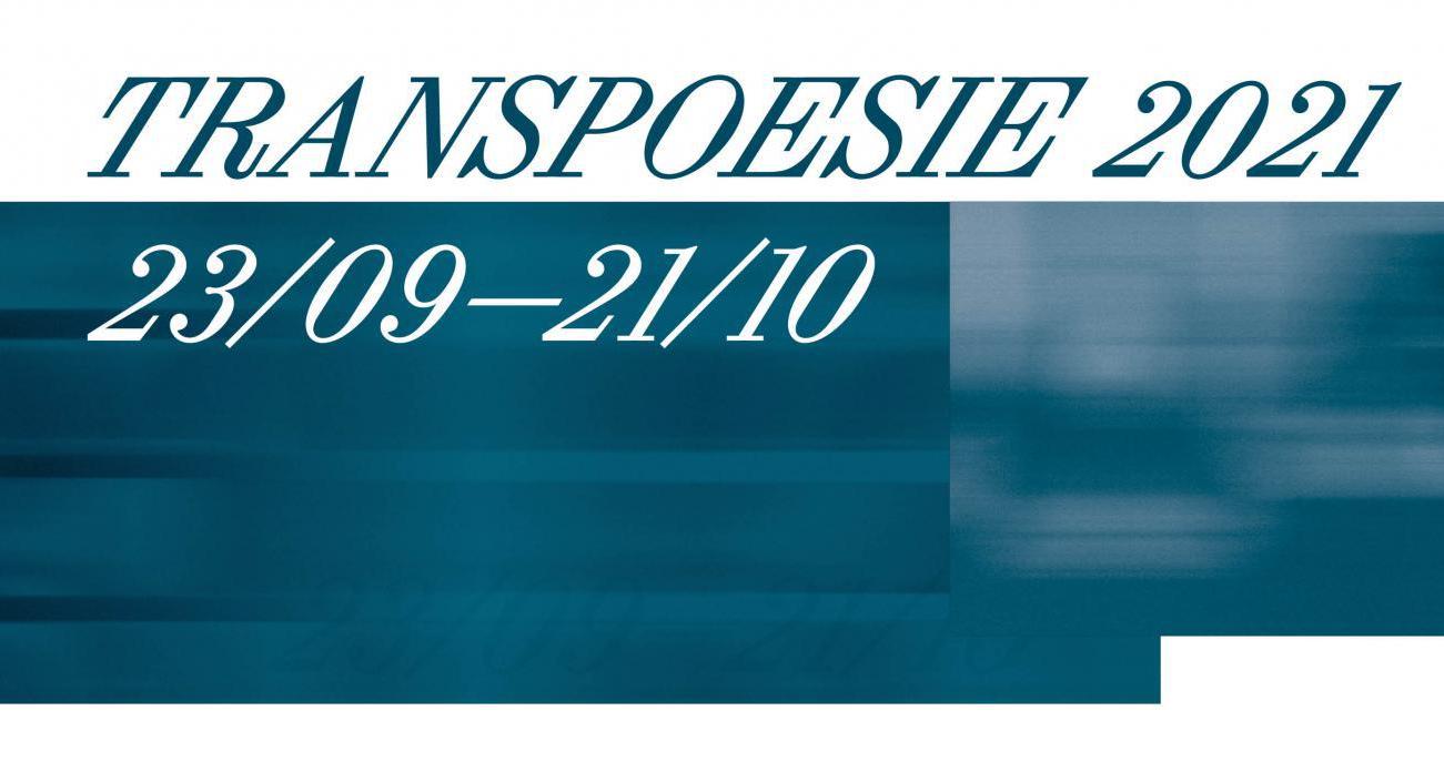 TRANSPOESIE 2021: TO BE IN THE (K)NOW